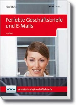 Perfekte Geschäftsbriefe und E-Mails - Sturtz, Peter