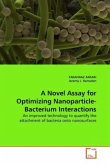 A Novel Assay for Optimizing Nanoparticle-Bacterium Interactions