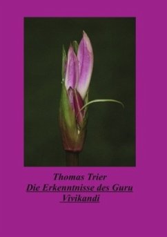 Die Erkenntnisse des Guru Vivikandi - Trier, Thomas