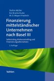 Finanzierung mittelständischer Unternehmen nach Basel III, m. CD-ROM