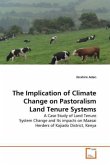 The Implication of Climate Change on Pastoralism Land Tenure Systems