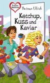 Ketchup, Kuss und Kaviar
