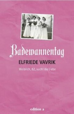 Badewannentag - Vavrik, Elfriede