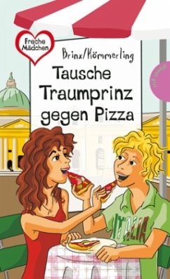 Tausche Traumprinz gegen Pizza - Brinx, Thomas;Kömmerling, Anja