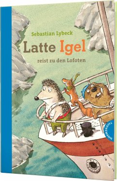 Latte Igel reist zu den Lofoten - Lybeck, Sebastian