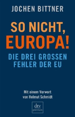 So nicht, Europa! - Bittner, Jochen