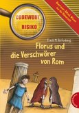 Florus und die Verschwörer von Rom / Codewort Risiko Bd.19