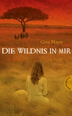 Die Wildnis in mir - Mayer, Gina