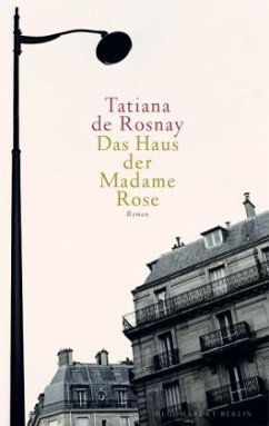 Das Haus der Madame Rose - Rosnay, Tatiana de