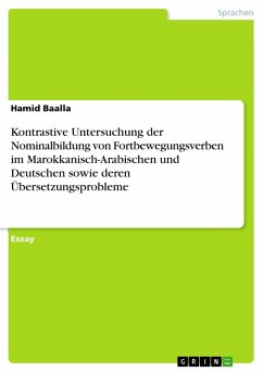 Kontrastive Untersuchung der Nominalbildung von Fortbewegungsverben im Marokkanisch-Arabischen und Deutschen sowie deren Übersetzungsprobleme - Baalla, Hamid