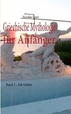 Die Götter / Griechische Mythologie für Anfänger 1