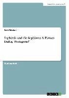 Sophistik und die Sophisten & Platons Dialog 