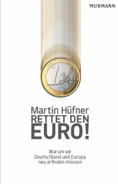 Rettet den Euro! - Hüfner, Martin