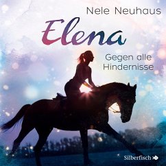 Gegen alle Hindernisse / Elena - Ein Leben für Pferde Bd.1 (Audio-CD) - Neuhaus, Nele