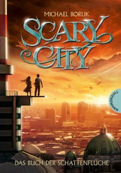 Das Buch der Schattenflüche / Scary City Bd.1 - Borlik, Michael