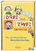 Die verschwundenen Monsterkarten / Drei plus Zwei - Detektei Bd.1