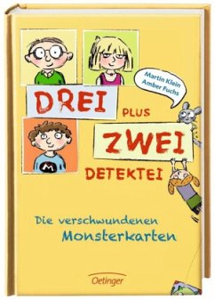Die verschwundenen Monsterkarten / Drei plus Zwei - Detektei Bd.1 - Kierzek, Sabine;Eschweiler, Birgit;Klein, Martin