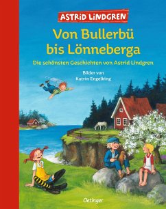 Von Bullerbü bis Lönneberga - Lindgren, Astrid