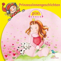 Pixi Hören: Prinzessinnengeschichten - diverse;Flacke, Uschi