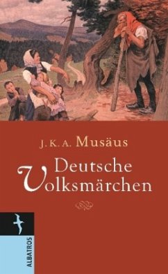 Deutsche Volksmärchen - Musäus, Johann K. A.