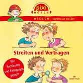 Streiten und Vertragen / Pixi Wissen Bd.24 (Audio-CD)
