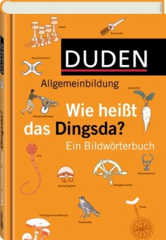 Duden Allgemeinbildung - Wie heißt das Dingsda?