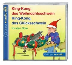 King-Kong, das Weihnachtsschwein / King-Kong, das Glücksschwein - Boie, Kirsten
