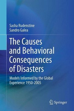 The Causes and Behavioral Consequences of Disasters - Rudenstine, Sasha;Galea, Sandro