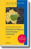 Patientenverfügung und Vorsorgevollmacht (Haufe TaschenGuide)