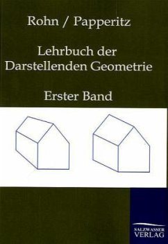 Lehrbuch der Darstellenden Geometrie - Rohn, Karl;Papperitz, Erwin