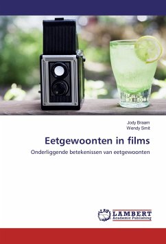 Eetgewoonten in films - Braam, Jody;Smit, Wendy