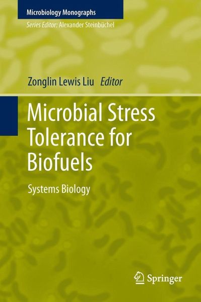 Microbial Stress Tolerance for Biofuels Microbial Stress Tolerance for Biofuels