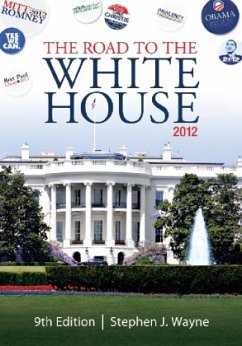 The Road to the White House 2012 - Wayne, Stephen J.