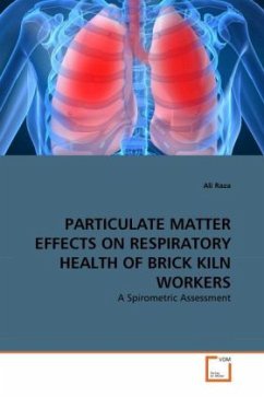 PARTICULATE MATTER EFFECTS ON RESPIRATORY HEALTH OF BRICK KILN WORKERS - Raza, Ali