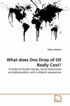 What does One Drop of Oil Really Cost? - Dübeck, Helena