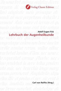 Lehrbuch der Augenheilkunde - Fick, Adolf Eugen
