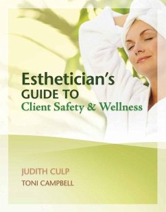 Esthetician's Guide to Client Safety & Wellness - Culp, Judith; Campbell, Toni