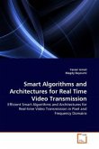 Smart Algorithms and Architectures for Real Time Video Transmission