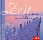 Zeit für schöne Augenblicke