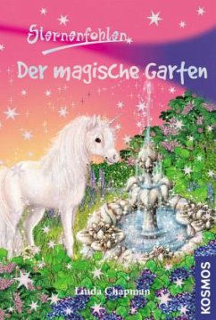 Der magische Garten / Sternenfohlen Bd.14 - Chapman, Linda