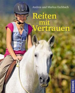 Reiten mit Vertrauen - Eschbach, Andrea; Eschbach, Markus