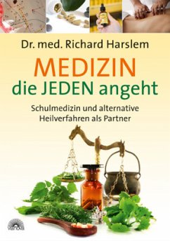 Medizin die JEDEN angeht - Harslem, Richard
