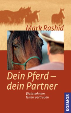 Dein Pferd - dein Partner - Rashid, Mark