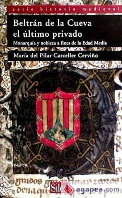 Beltrán de la Cueva, el último privado - Carceller Cerviño, María del Pilar