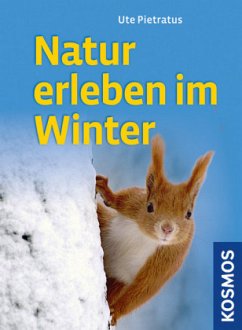 Natur erleben im Winter - Pietratus, Ute