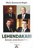 Lehendakari : Euskadi, desde Ajuria Enea