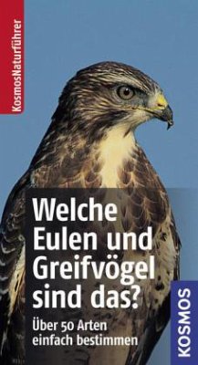 Welche Eulen und Greifvögel sind das? - Dierschke, Volker