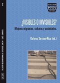 ¿Visibles o invisibles? : mujeres migrantes, culturas y sociedades