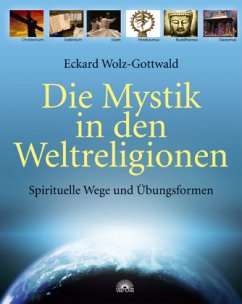 Die Mystik in den Weltreligionen - Wolz-Gottwald, Eckard