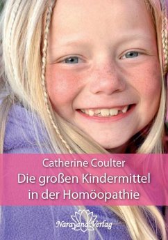Die großen Kindermittel in der Homöopathie - Coulter, Catherine R.